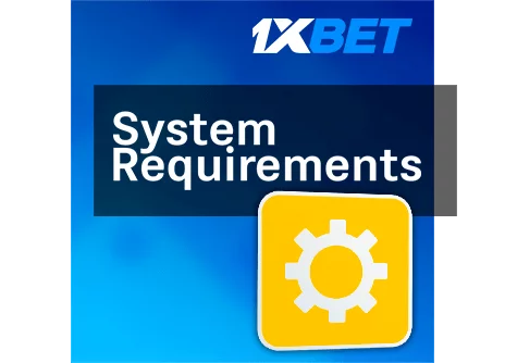 1xbet app System Requirements